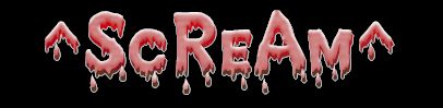 ^ScReAm^